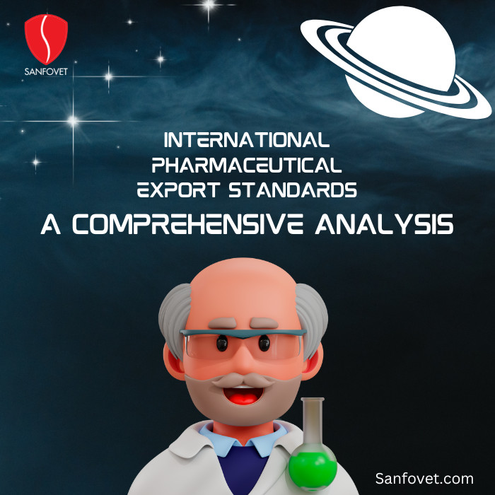 International Pharmaceutical Export Standards: A Comprehensive Analysis